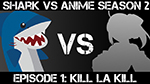 Shark vs Anime: Kill La Kill