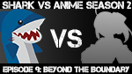 Shark vs Anime: Beyond the Boundary